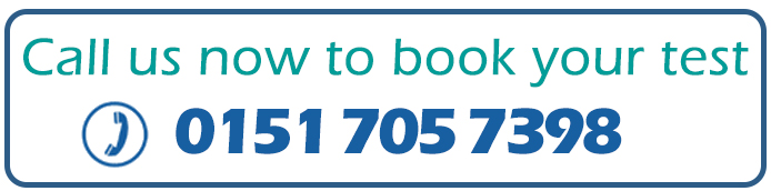 Call us to book your test on 0151 705 7398